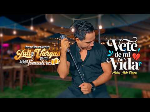 @JulioVargasySusTomadoresperu - Vete de mi Vida / Video Oficial