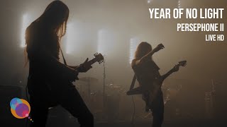 Year Of No Light - Persephone II - (LIVE HD - sound mastered)