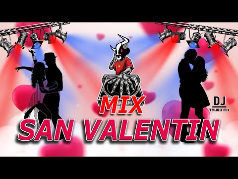 MIX SAN VALENTIN 2022 (Clásicos REGGAETON ROMANTICO) | ESPECIAL 14 DE FEBRERO - DjTauroMix