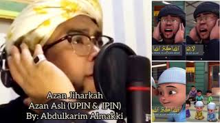 Download lagu Azan Asli Upin & Ipin (Jiharkah) By Abdulkarim Almakki mp3 Download lagu Azan Asli Upin & Ipin (Jiharkah) By Abdulkarim Almakki mp3