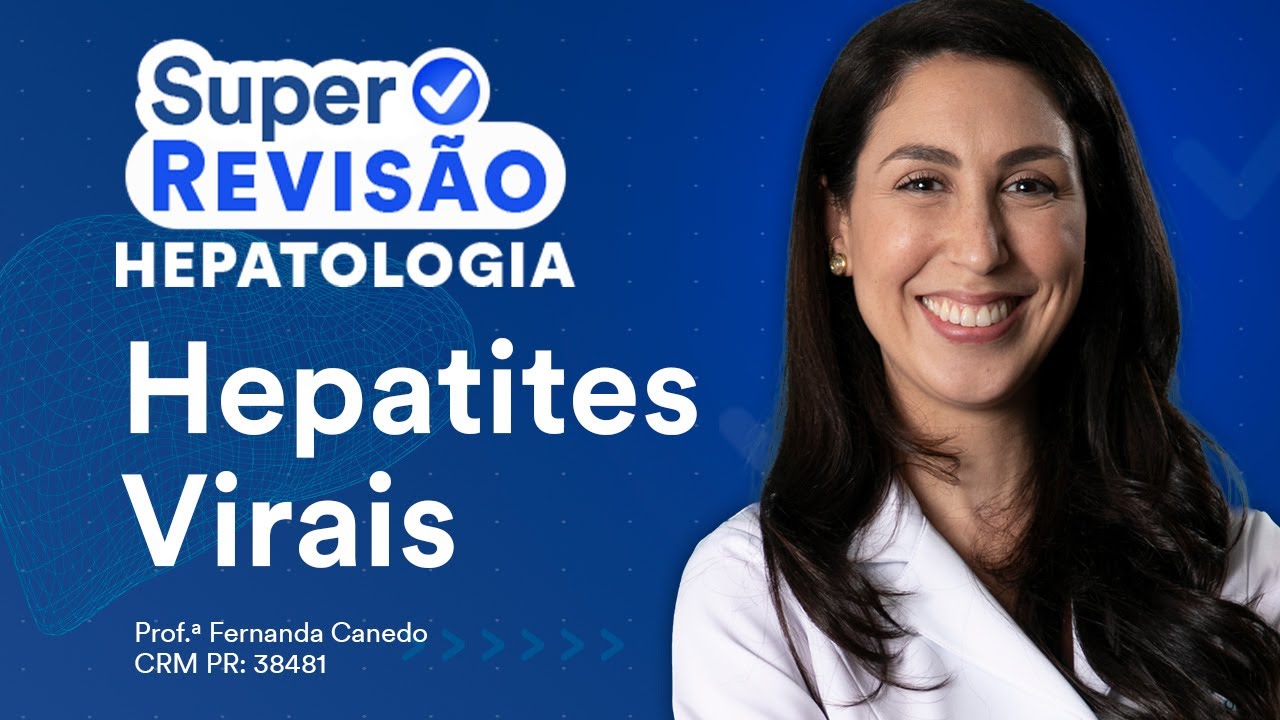 Hepatites Virais | Super Revisão de Hepatologia