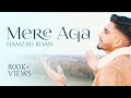 Mere Aqa | Hamzah Khan | Official Video 2020