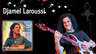 Djamel Laroussi - Kama toudine toudene