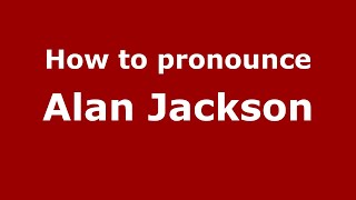 How to pronounce Alan Jackson