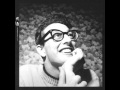 Buddy Holly - Love Me