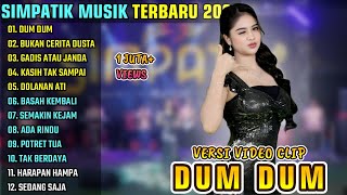 Download lagu DUM DUM - BUKAN CERITA DUSTA - GADIS TAU JANDA || SIMPATIK MUSIK FULL ALBUM TERBARU 2025 mp3