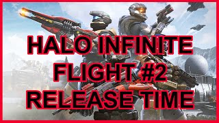 Halo Infinite Flight #2 Release Time