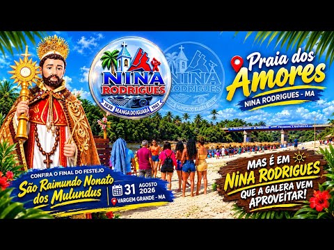 PRAIA DOS AMORES EM NINA RODRIGUES–MA | 31 DE AGOSTO DE 2026 — O PARAÍSO DOS ROMEIROS E TURISTAS!