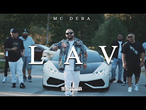 MC DEBA - LAV [OFFICIAL VIDEO]