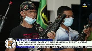 Dalawang mataas na lider ng NPA, 5 pang kasamahan sumuko matapos ang panawagan ni Pangulong Duterte