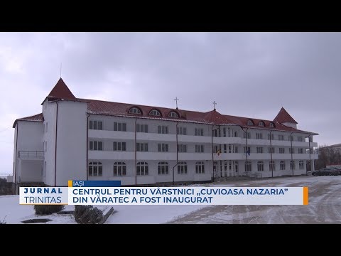 Centrul pentru vârstnici „Cuvioasa Nazaria” din Văratec a fost inaugurat