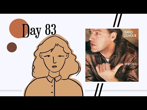 Reviewing "About Face" by David Gilmour || Day 83/365