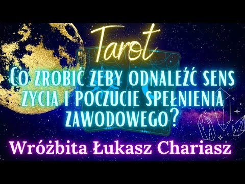 Co zrobić żeby odnaleźć sens życia i poczucie spełnienia zawodowego? #tarot