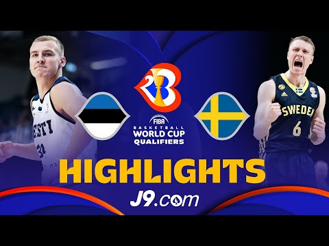 🇪🇪 Estonia vs 🇸🇪 Sweden | Basketball Highlights - #FIBAWC 2023 European Qualifiers