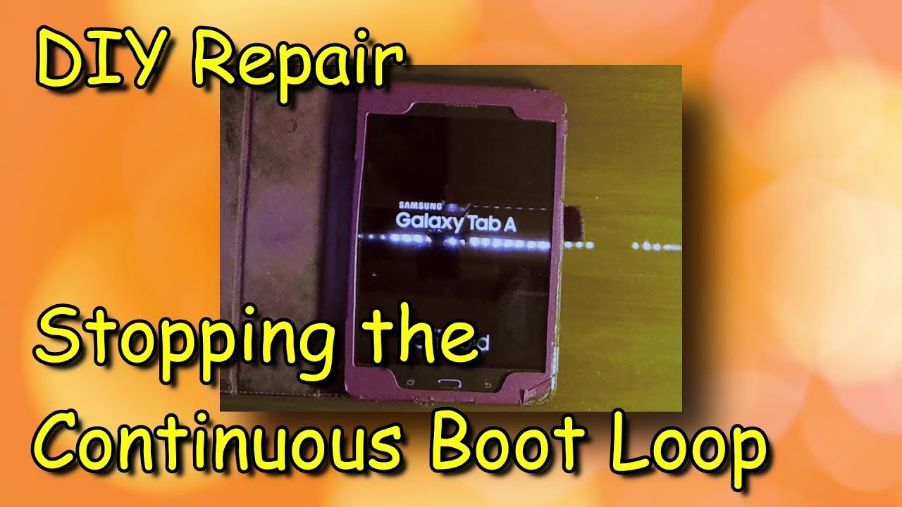 Samsung Tablet Boot Loop Repair - DIY