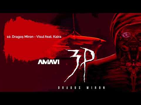 10. Dragos Miron - Visul feat. Kaira