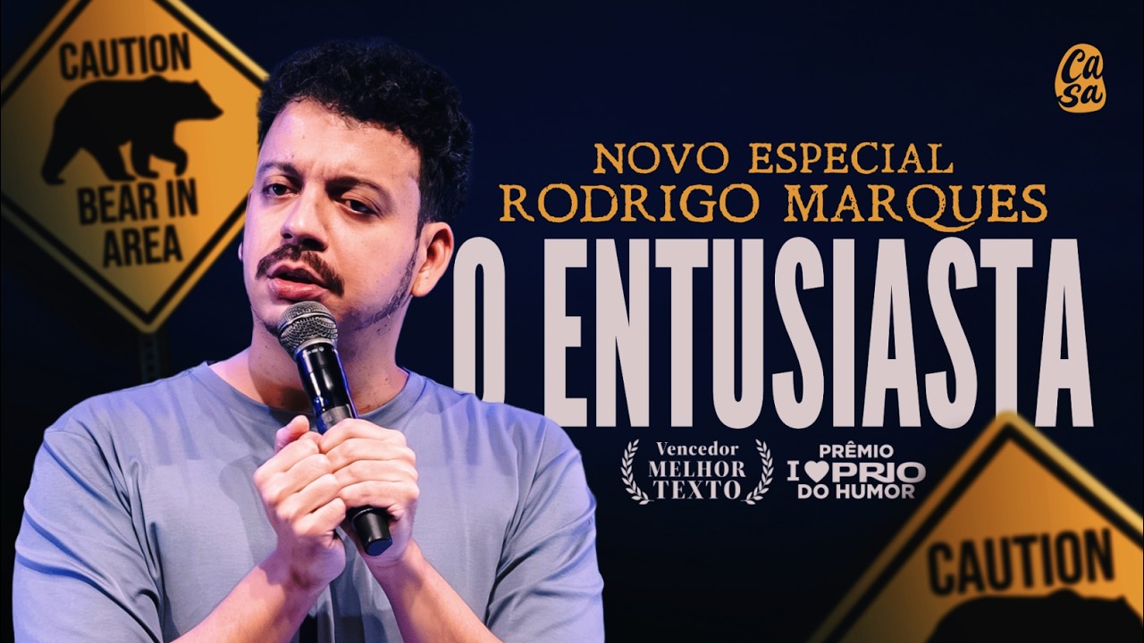 Rodrigo Marques - Especial de Comédia - O Entusiasta - Stand Up Comedy