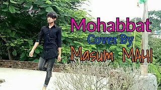 Mohabbat Video Song | FANNEY KHAN | Aishwarya | Sunidhi Chauhan | Tanishk Bagchi | Cover By Mahi