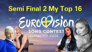 Eurovision 2024 - Semi Final 2 - My Top 16