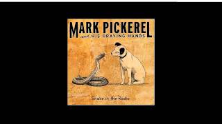 Mark Pickerel & His Praying Hands - Forest Fire