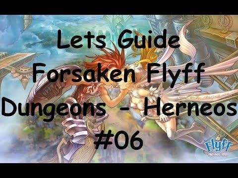 Lets Guide Forsaken Flyff - Dungeons - Hernes [German][HD] #06