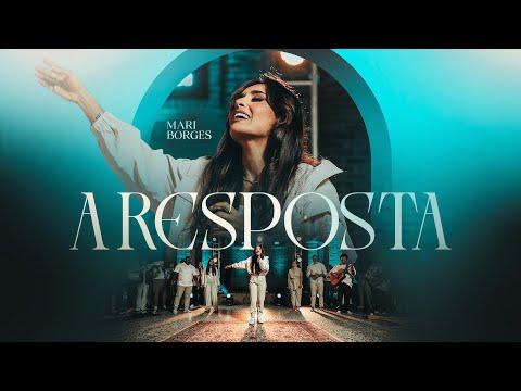 Mari Borges - A Resposta (Ao Vivo)