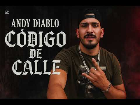 ANDY DIABLO – CÓDIGO DE CALLE (VIDEO OFICI