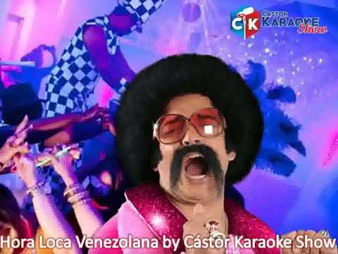 karaoke hora loca venezolana by castor karaoke show (OBSEQUIO)