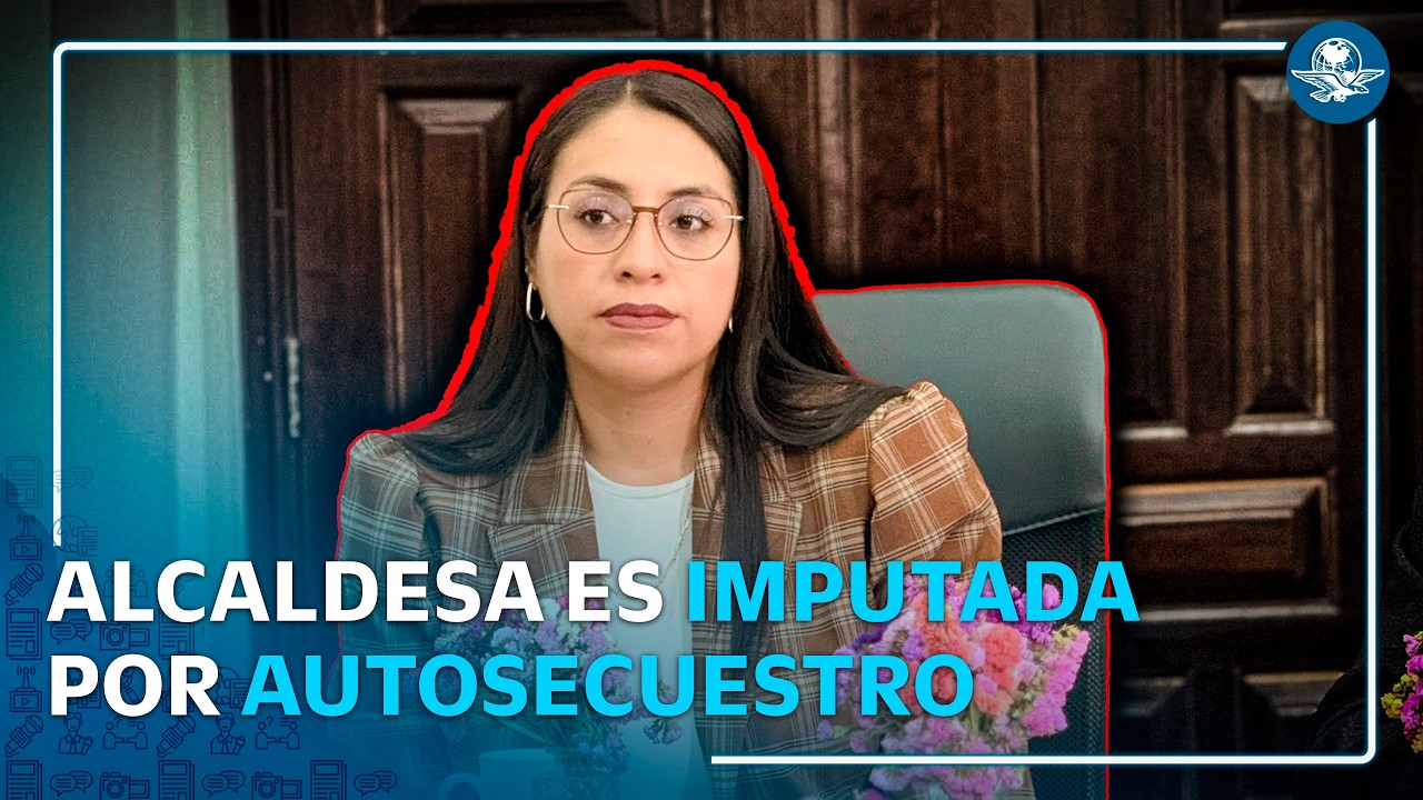 Fiscalía del Edomex imputa a alcaldesa de Tenancingo por presunto autosecuestro