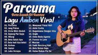 Download lagu LAGU AMBON FYP TIKTOK 2026 🔥 Yang Lagi Viral Dimana-Mana | Patah Hati Tapi Enak Didenger mp3