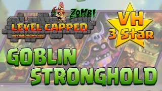 Zombi | Dungeon Boss | Goblin Hideout | Goblin Stronghold (VH) | 3 Star