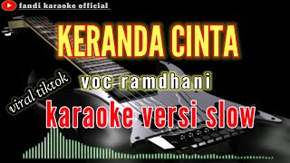 Download lagu KERANDA CINTA versi slow VOC Ramdhani viral tiktok mp3
