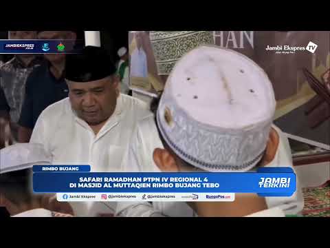 SAFARI RAMADHAN PTPN IV REGIONAL 4 DI RIMBO BUJANG
