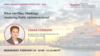 Tamar Hermann — What Are They Thinking? Analyzing Public Opinion in Israel