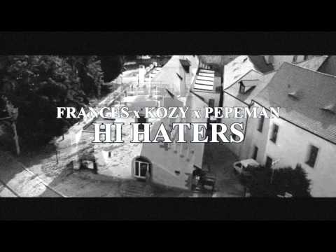 FRANČES X KOZY X PEPEMAN - HI HATERS