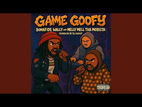 Game Goofy (feat. Melly Mell Tha Mobsta)