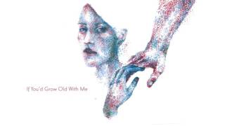 Blackberry Hill - If You'd Grow Old With Me