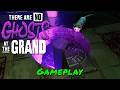 There Are No Ghosts At The Grand — Gameplay