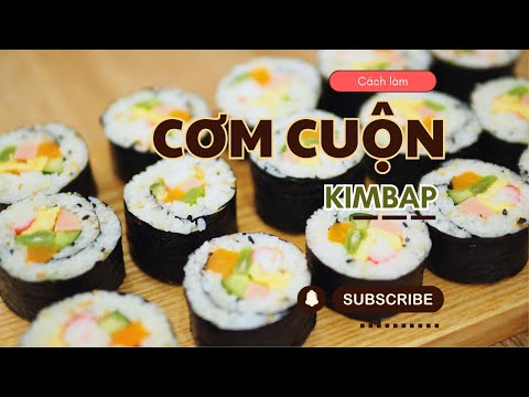 Cách làm cơm cuộn rong biển Hàn Quốc (kimbap) ngon đẹp hấp dẫn tại nhà | Cook béo