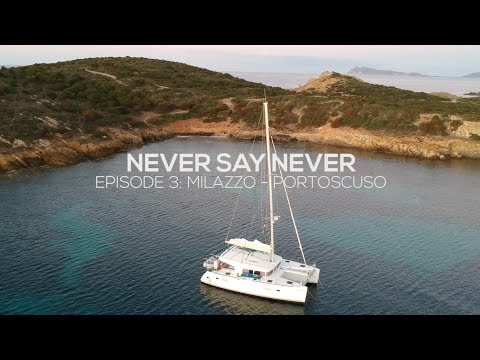 NEVER SAY NEVER Delivery: EP 3, Milazzo to Portoscuso