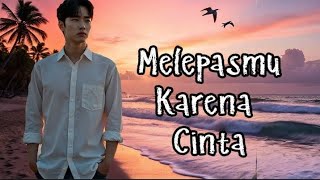 Download lagu Melepasmu Karena Cinta / Lagu Galau/ Lagu Cinta mp3 Download lagu Melepasmu Karena Cinta / Lagu Galau/ Lagu Cinta mp3