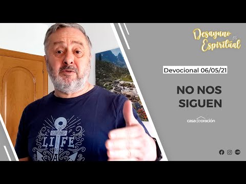 No nos siguen - Desayuno espiritual 06/05/2021