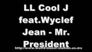 LL Cool J feat.Wyclef Jean - Mr. President (Download Link)