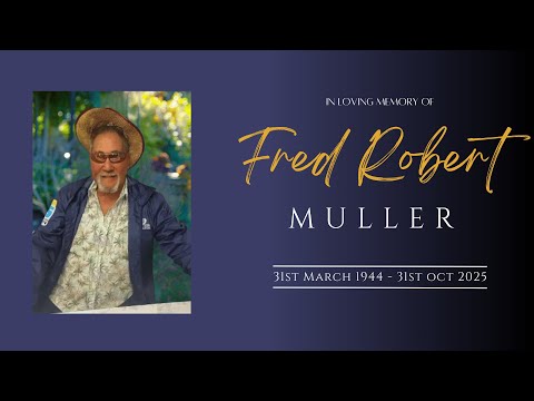 Funeral & Burial - Fred Robert Muller (Sat)
