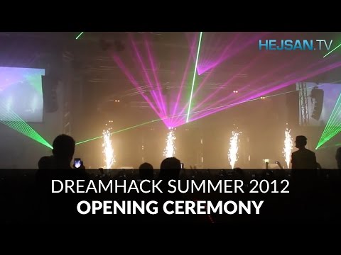 DreamHack Summer 2012 - Opening ceremony / Invigning