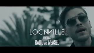 Locnville - Done feat. Radio & Weasel [Official Video]