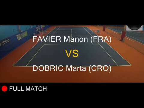 FAVIER Manon (FRA) VS DOBRIC Marta (CRO) - Open Super 12 Auray 2020
