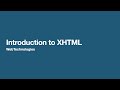 Introduction To XHTML