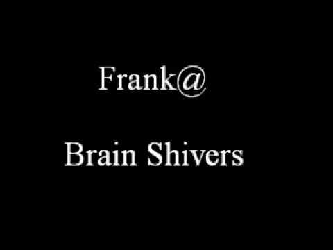 FraNk@ - Brain Shivers
