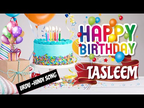 Happy Birthday Tasleem Urdu Song - Happy Wali Birthday - Tasleem Birthday Hindi - Urdu Song